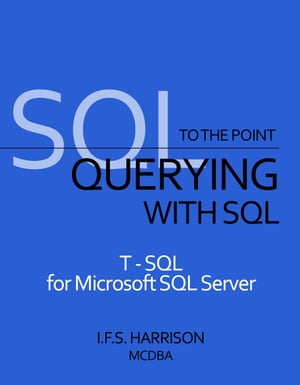 Querying with SQL T-SQL for Microsoft SQL Server