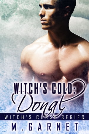 Witch's Cold: Donal Book 4【電子書籍】[ M.