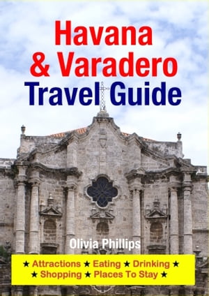 Havana & Varadero Travel Guide