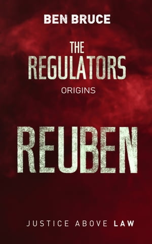 The Regulators: Origins - Reuben