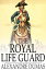 The Royal Life Guard Or, the Flight of the Royal Family, a Historical Romance of the Suppression of the French MonarchyŻҽҡ[ Alexandre Dumas ]