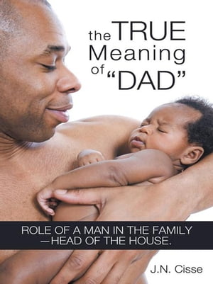 The True Meaning of “Dad”
