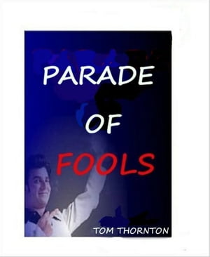 PARADE OF FOOLS【電子書籍】[ Thomas Thornt