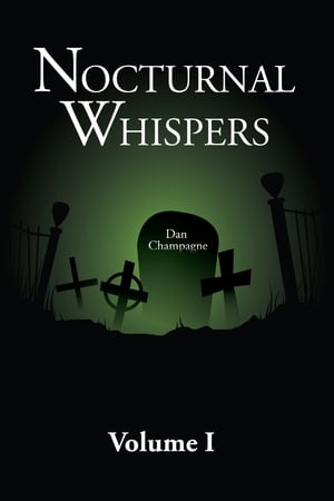 Nocturnal Whispers: Volume I【電子書籍】[ 