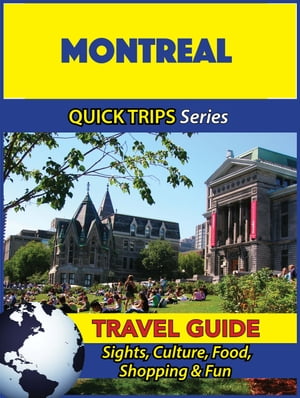 Montreal Travel Guide (Quick Trips Series)