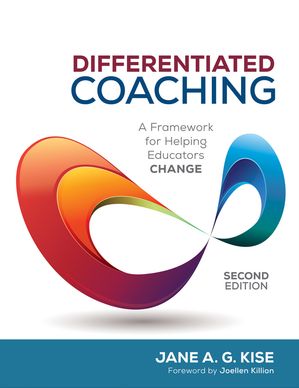 Differentiated Coaching A Framework for Helping Educators Change