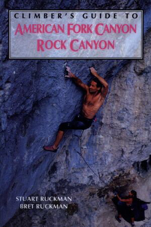 Climber's Guide to American Fork/Rock Canyon