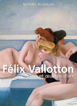 Félix Vallotton et œuvres d’art