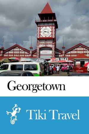 Georgetown (Guyana) Travel Guide - Tiki Travel
