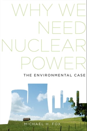 Why We Need Nuclear Power