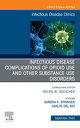 Infections in IV Drug Users, An Issue of Infectious Disease Clinics of North America, E-Book Infections in IV Drug Users, An Issue of Infectious Disease Clinics of North America, E-Book