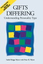 Gifts Differing Understanding Personality Type - The original book behind the Myers-Briggs Type Indicator (MBTI) test