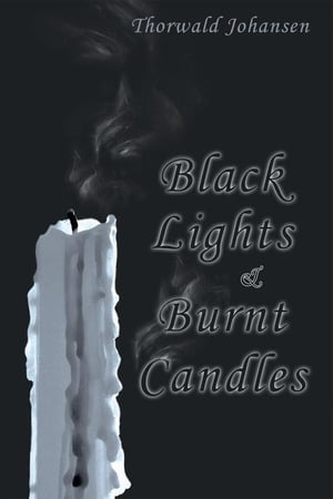 Black Lights & Burnt Candles