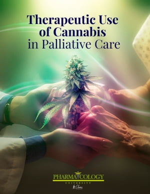Therapeutic Use of Cannabis in Palliative Care