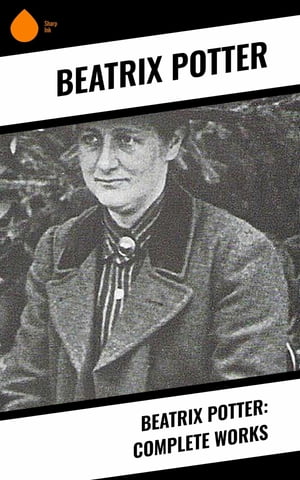 Beatrix Potter: Complete WorksŻҽҡ[ Beatrix Potter ]