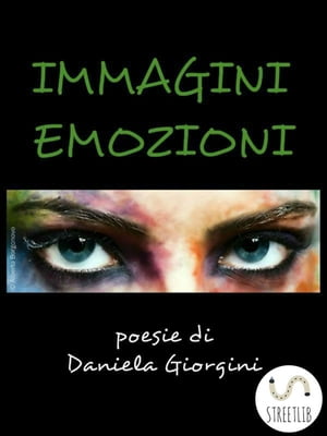 Immagini Emozioni【電子書籍】[ Daniela Giorgini ]