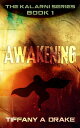 Awakening【電子書籍】[ Tiffany A Drake ]