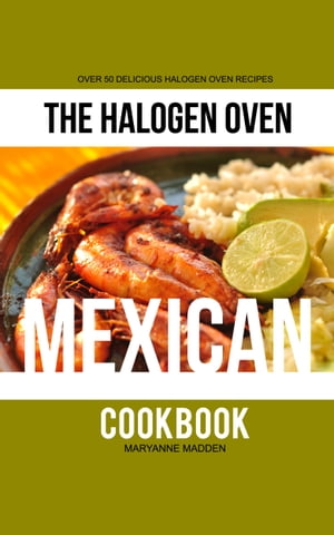 The Halogen Oven Mexican Cookbook