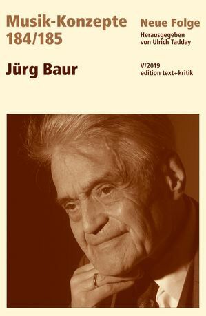 MUSIK-KONZEPTE 184/185: J?rg Baur【電子書籍