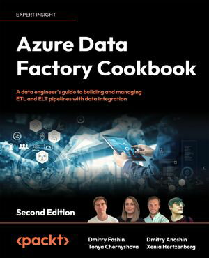 Azure Data Factory Cookbook