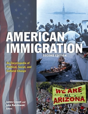 楽天楽天Kobo電子書籍ストアAmerican Immigration An Encyclopedia of Political, Social, and Cultural Change【電子書籍】[ James Ciment ]