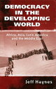Democracy in the Developing World Africa, Asia, Latin America and the Middle Eas...
