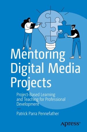 Mentoring Digital Media Projects Project-Based L