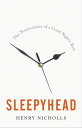 Sleepyhead The Neuroscience of a Good Night 039 s Rest【電子書籍】 Henry Nicholls