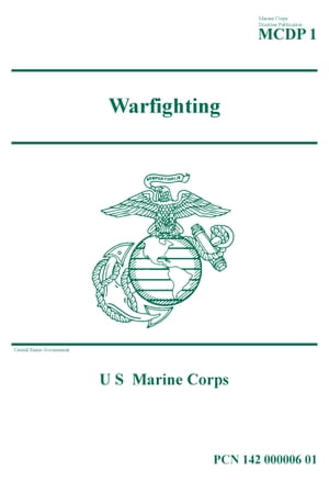 Marine Corps Doctrinal Publication MCDP 1 Warfighting April 2018