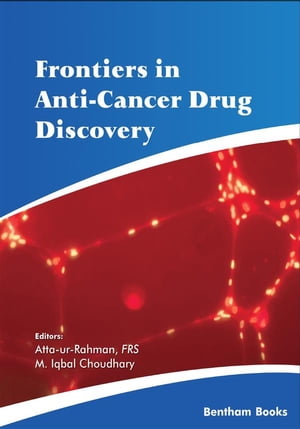 Frontiers in Anti-Cancer Drug Discovery: Volume 12【電子書籍】[ Atta-ur-Rahman ]