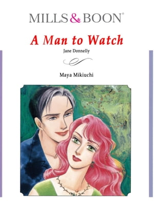 A MAN TO WATCH (Mills & Boon Comics)