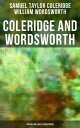 Coleridge and Wordsworth: Lyrical Ballads & Other Poems Including Their Thoughts on the Principles of Poetry