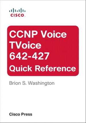 CCNP Voice TVoice 642-427 Quick Reference