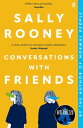 Conversations with Friends 039 Brilliant, funny and startling. 039 GUARDIAN【電子書籍】 Sally Rooney