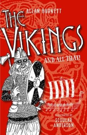 The Vikings and All That【電子書籍】[ Allan Burnett ]