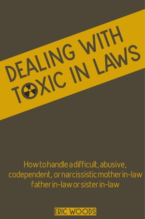 Dealing with Toxic In-Laws