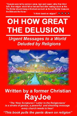 Oh How Great The Delusion Urgent Messages To A World Deluded By Religion