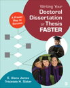 Writing Your Doctoral Dissertation or Thesis Faster A Proven Map to Success