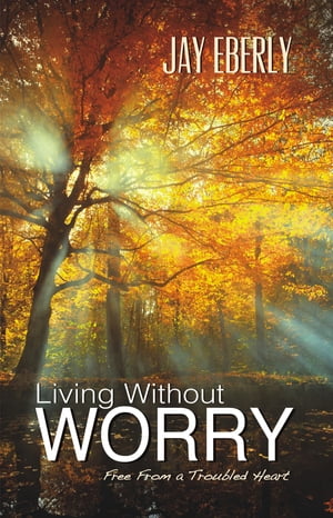 Living Without Worry