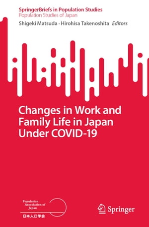Changes in Work and Family Life in Japan Under COVID-19