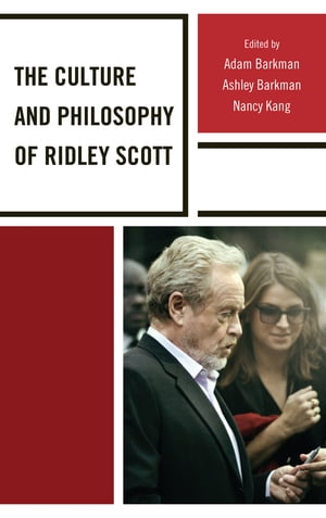 The Culture and Philosophy of Ridley Scott