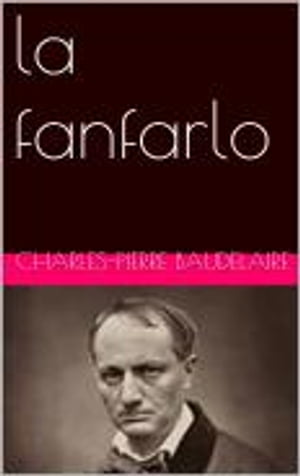 la fanfarlo【電子書籍】[ Charles-Pierre Ba