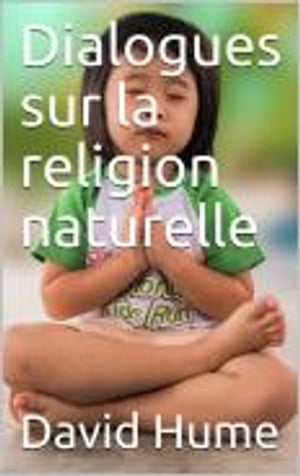 Dialogues sur la religion naturelle