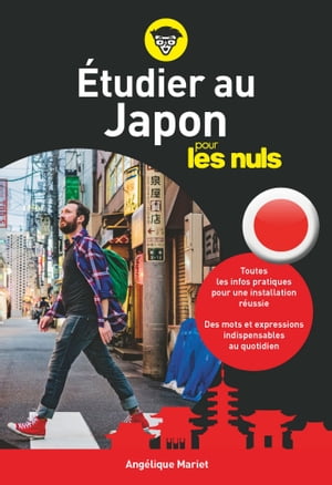 Etudier au Japon pour les nuls【電子書籍】[ Ang?lique Mariet ]