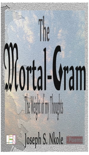 The Mortal-Gram: the Weight of My Thoughts