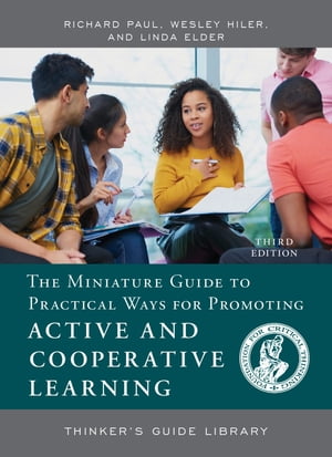 ＜p＞The Miniature Guide to Practical Ways for Promoting Active and Cooperative Learning lays out powerful strategies to immediately get students engaged in thinking critically about what they are learning. As they adopt the critical thinking strategies in this guide, students become more responsible for their learning. As part of the Thinker’s Guide Library, this concise resource advances the mission of the Foundation for Critical Thinking to promote fairminded critical societies through cultivating essential intellectual abilities and virtues across every field of study across the world.＜/p＞画面が切り替わりますので、しばらくお待ち下さい。 ※ご購入は、楽天kobo商品ページからお願いします。※切り替わらない場合は、こちら をクリックして下さい。 ※このページからは注文できません。