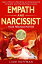 Empath and Narcissist: Your Feelings Matter | Learn How to Become an Empowered Empath and Handle Narcissists. Start Today to Protect your Feelings From Narcissistic Manipulative People