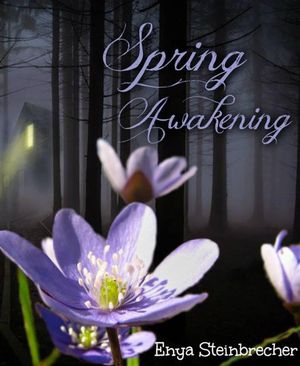 Spring Awakening【電子書籍】 Enya Steinbrecher