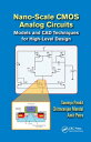 Nano-scale CMOS Analog Circuits Models and CAD Techniques for High-Level Design【...