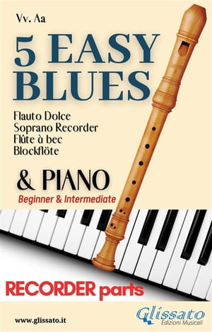 5 Easy Blues - Soprano Recorder & Piano (recorder parts)